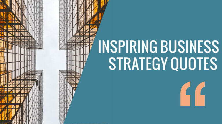 31 Most Inspiring Business Strategy Quotes
